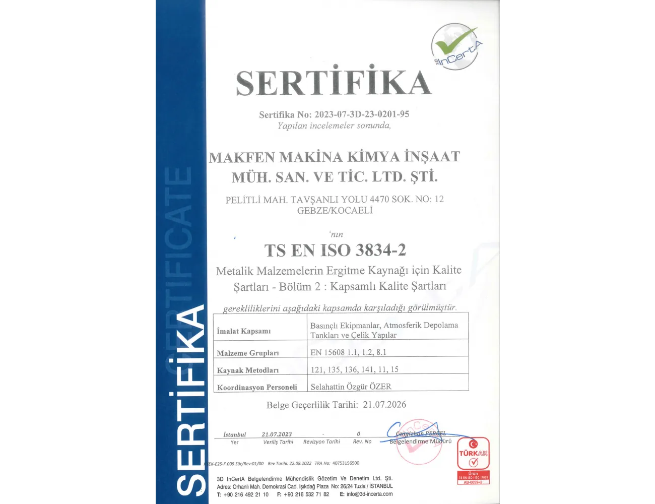 Certificat ISO 3834-2 : Exigences de qualité pour le soudage par fusion (complètes), délivré par 3D InCertA